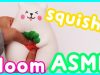 【ASMR】Bloomのスクイーズ音フェチ☆（無言） ベイビーあんチャンネル