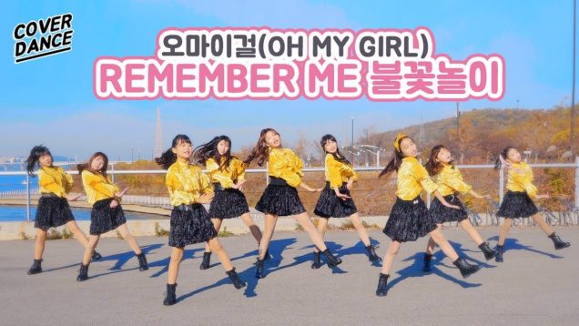 [커버댄스] 오마이걸(OH MY GIRL) –  REMEMBER ME 불꽃놀이 댄스커버 DANCE COVER with 핑크젤라또 | 클레버TV