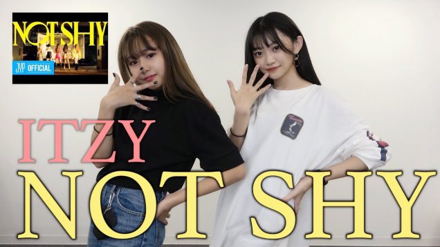 【ITZY】30分で新曲「Not Shy」覚えて踊ってみた！！