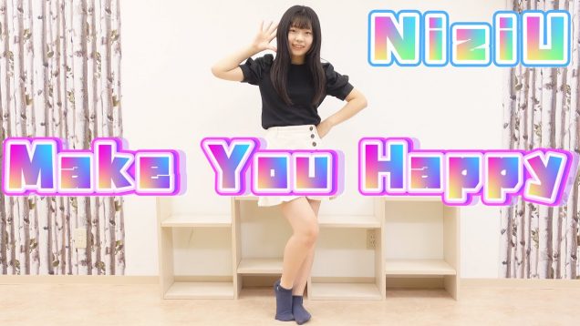 【NiziU】Make you happy踊ってみた 【4K】 kpopcoverdance