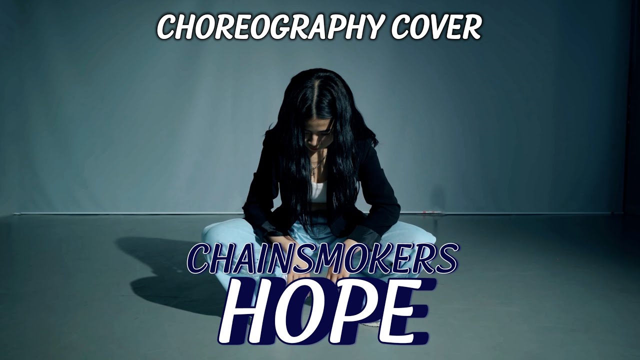 hyeonjin /choreography coverdance /chainsmokers – hope @GROUN_DANCE