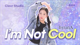 HyunA [현아] – I’m Not Cool [암낫쿨] with PIERCE GARIN [피어스 가린] K-POP DANCE COVER｜Clevr Studio