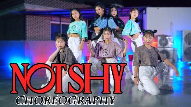ITZY(있지)- “Not Shy”  DIVIN choreo by  Minjin T @GROUN_D DANCE
