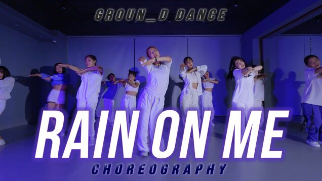 Lady Gaga, Ariana Grande – Rain On Me CHOREO_YUTA@GROUN_D