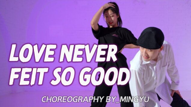 Michael Jackson, Justin Timberlake – Love Never Felt So Good l MingyuT@GROUN_D dance