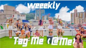 [ MV_Ver ] WEEEKLY (위클리) – TAG ME (@Me) COVER DANCE @GROUN_D Dance