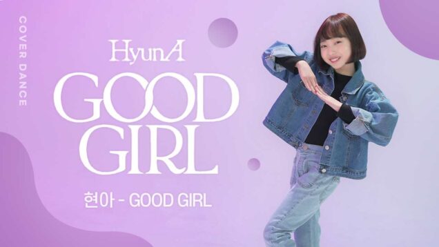 Good Girl [굿걸] – HyunA [현아] with Vitamin Chaemin [비타민 채민] K-POP DANCE COVER｜Clevr Studio
