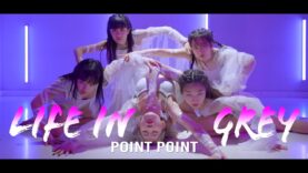 👑promotion video👑 Point Point – Life In Grey (Khamsin Remix) Hyang Mi Choreo