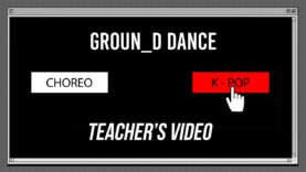 GROUN_D Teacher’s DANCE VideoㅣK-POP