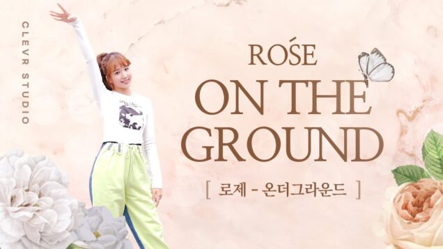ROSÉ [로제] – On The Ground [온 더 그라운드] with Vitamin Naye [비타민 나예] K-POP DANCE COVER 케이팝 댄스 커버｜클레버TV