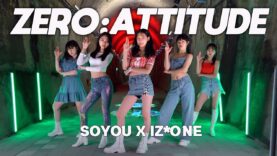 SOYOU(소유) X IZ*ONE(아이즈원) _ ZERO:ATTITUDE (Feat.pH-1) DANCE COVER @GROUN_D DANCE