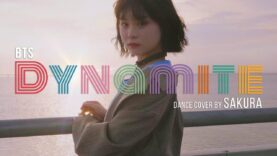 【BTS】Dynamite 踊ってみた – Dance Cover by SAKURA