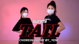 선미(SUNMI) – 꼬리(TAIL) l CHOREO YENI T @GROUN_D DANCE