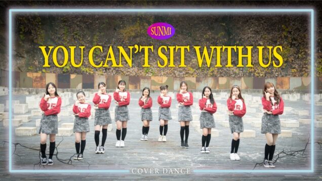SUNMI [선미] – You can’t sit with us [유캔싯위드어스] cover by 무지개솜사탕 & 김나예 K-POP IDOL DANCE COVER ｜클레버TV