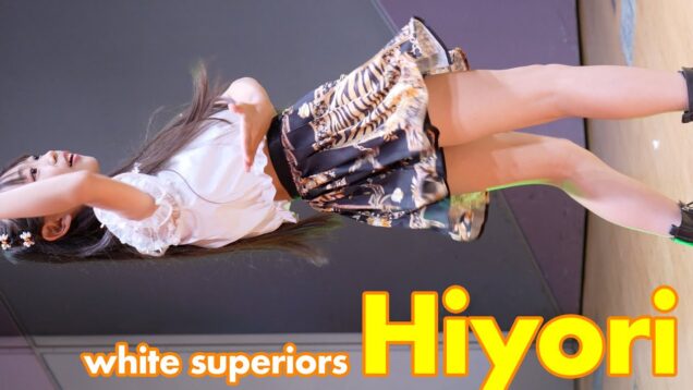 【4Kダンスイメージ】Hiyori(white superiors)　2023/6/25